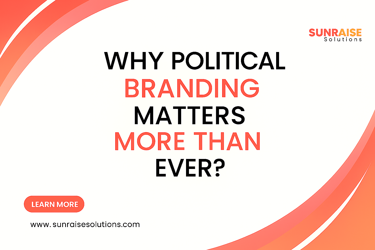 Why Political Branding Matters More Than Ever